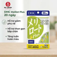 Viên Uống DHC Melilot Plus 20 Ngày 40 Viên - Hỗ Trợ Thon Gọn Bắp Chân, Giảm Phù Nề