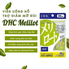 Viên Uống DHC Melilot Plus 20 Ngày 40 Viên - Hỗ Trợ Thon Gọn Bắp Chân, Giảm Phù Nề