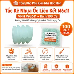 Tắc Kê Nhựa Ốc Liên Kết M6x11 VNH WG611 - Bịch 100 Cái, Đường Kính M8 - Dụng Cụ Lắp Đặt Chất Lượng Cao