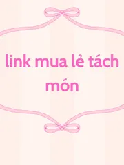[ 69K-99K ] LINK MỦA LẺ TÁCH SET THEO YÊU CẦU _99