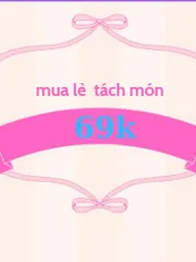 [ 69K-99K ] LINK MỦA LẺ TÁCH SET THEO YÊU CẦU _99