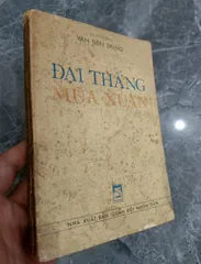 Đại thắng mùa xuân - Hồi ký Đại tướng Văn Tiến Dũng