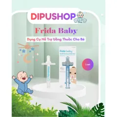 Dụng Cụ Hỗ Trợ Uống Thuốc Frida Baby 0M+