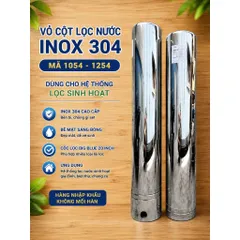 Vỏ cột lọc nước Inox 304 - Cột lọc nước inox 1254 (Hàng nhập khẩu không mối hàng)