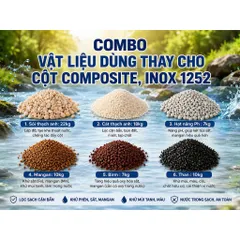 Combo Vật liệu lọc dùng thay cho cột Composite 1054,1252 (số lượng cụ thể dưới phần mô tả)
