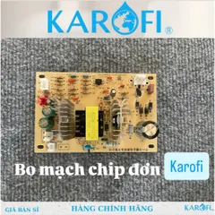 Boar mạch chip đơn máy lọc nước nóng lạnh Karofi - Hàng chính hãng 805403