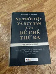 Sự trỗi dậy và suy tàn của Đế chế thứ 3 - Lịch sử ĐQX (sách đã qua sử dụng)