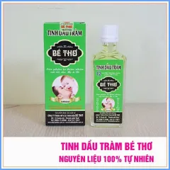 Tinh Dầu Tràm BÉ THƠ (Chai 50ml) Giúp giữ ấm cơ thể, phòng cảm lạnh, ho, sổ mũi