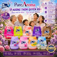 🌸  SÁP THƠM MR. FRESH PUREAROMA – 10 HƯƠNG THƠM QUYẾN RŨ