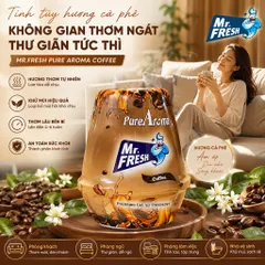 🌟 SÁP THƠM KHỬ MÙI PURE AROMA – MR. FRESH HƯƠNG CÀ PHÊ 🌟