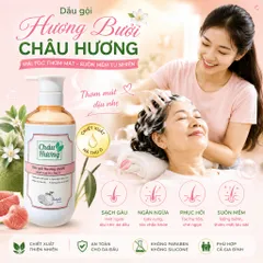 🌿DẦU GỘI  CHÂU HƯƠNG HƯƠNG BƯỞI – CHĂM SÓC TÓC CHUẨN THẢO DƯỢC
