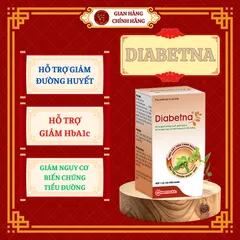 DIABETNA (chai 40 viên) - Hỗ trợ giảm đường huyết, HbA1; giảm nguy cơ biến chứng tiểu đường - ĐÔNG HOA ĐƯỜNG