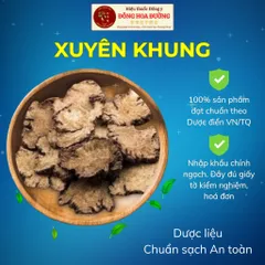Xuyên Khung Thái Lát Nhập Khẩu Chính Ngạch | Đầy Đủ Kiểm Nghiệm CO CQ COA | Giúp Hoạt Huyết Lưu Thông Khí Huyết