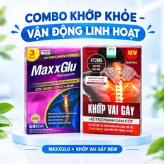 COMBO KHỚP KHỎE – VẬN ĐỘNG LINH HOẠT (MAXXGLU 60 VIÊN và KHỚP VAI GÁY NEW 60 VIÊN)