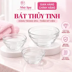 Bát Thuỷ Tinh dùng trong, bát trộn bột đắp mặt nạ dùng trong Spa-M1