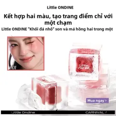 LITTLE ONDINE | Màu Môi & Má Hồng Đa Năng có Highlight