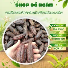 Chuối Hột Rừng, Chuối Nguyên Quả Chín Sấy Khô Lai Châu , Đặc Sản Tây Bắc, Tốt Cho Sức Khỏe