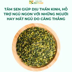 Trà Tâm Sen Sao Thơm 200g an thần, cải thiện giấc ngủ và tốt cho tim mạch Thảo Mộc Búp Sen