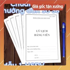 LÝ LỊCH ĐẢNG VIÊN mẫu 1-HSĐV - CHUẨN MẪU theo hướng dẫn số 38 - (Loại 24 trang, 28 trang, 32 trang và 40 trang)