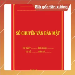SỔ CHUYỂN VĂN BẢN MẬT có hoả tốc