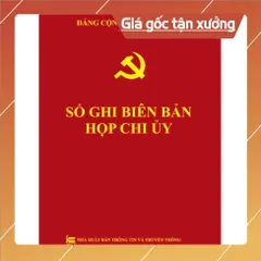 SỔ GHI BIÊN BẢN HỌP CHI UỶ ( bìa mềm -160trang) có hoả tốc