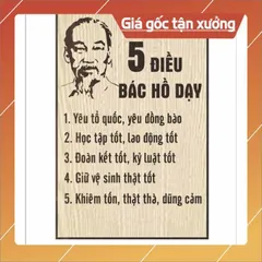 TỜ DÁN A3 - A4 BẢNG 5 ĐIỀU BÁC HỒ DẠY – BẢNG BIỂU LỚP HỌC NHIỀU MẪU - CÓ KEO DÁN