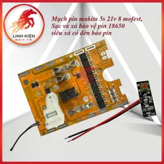 Mạch Pin Makita 5S 21V 8MOSFET Siêu Xả – Mạch Sạc & Xả Bảo Vệ Pin 18650 Có Đèn Báo Pin, Đầy Pin Tự Ngắt (027)