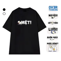 Áo Thun  form rộng  nam nữ unisex  In Chữ MỆT  Cotton Cao Cấp Mềm Mịn Thoáng Mát Không Xù