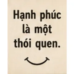 Tranh gỗ 3D cắt lớp –        hạnh phúc là một thói quen