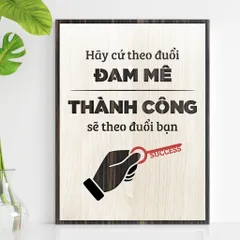 Tranh gỗ 3D cắt lớp – Hãy cứ theo đuổi đam mê, thành công sẽ theo đuổi bạn “Hãy cứ theo đuổi đam mê, thành công sẽ theo