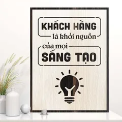 Tranh gỗ 3D cắt lớp – Khách hàng là khởi nguồn của mọi sáng tạo “Khách hàng là khởi nguồn của mọi sáng tạo” là lời nhắc