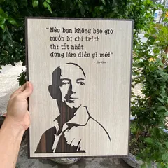 Tranh gỗ 3D cắt lớp – Nếu bạn không bao giờ muốn bị chỉ trích, thì tốt nhất đừng làm gì mới “Nếu bạn không bao giờ muốn