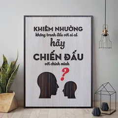 Tranh gỗ 3D cắt lớp – Khiêm nhường không tranh đấu với ai cả, hãy chiến đấu với chính mình “Khiêm nhường không tranh đấu