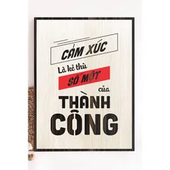 Tranh gỗ 3D cắt lớp – Cảm xúc là kẻ thù số một của thành công “Cảm xúc là kẻ thù số một của thành công” – một thông điệp