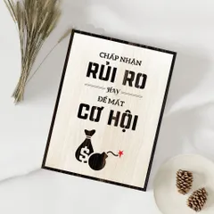 Tranh gỗ 3D cắt lớp – chấp nhận rủi ro hay để mất cơ hội,là lời nhắc tỉnh táo dành cho những ai còn đang do dự