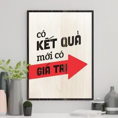 Tranh gỗ 3D cắt lớp – Có kết quả mới có giá trị,là lời nhắc mạnh mẽ dành cho những người làm việc với tư duy thực tế và