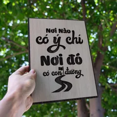 Tranh gỗ 3D cắt lớp – Nơi nào có ý chí, nơi đó có con đường,không chỉ là một câu nói, mà là chìa khóa của mọi thành công