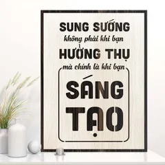 Tranh gỗ 3D cắt lớp – Sung sướng không phải khi bạn hưởng thụ, mà chính là khi bạn sáng tạo  “Sung sướng không phải khi