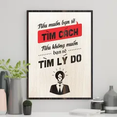 Tranh gỗ 3D cắt lớp – Nếu muốn bạn sẽ tìm cách – nếu không muốn bạn sẽ tìm lý do,là thông điệp thẳng thắn, đánh trúng