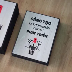 Tranh gỗ 3D cắt lớp – Sáng tạo là khởi nguồn cho sự phát triển  “Sáng tạo là khởi nguồn cho sự phát triển” là lời khẳng