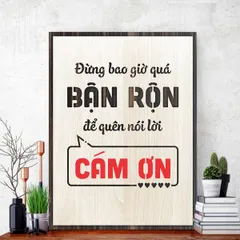 Tranh gỗ 3D cắt lớp – Đừng bao giờ quá bận rộn để quên nói lời cảm ơn,là một nhắc nhở nhẹ nhàng nhưng đầy sức mạnh về