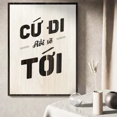 Tranh gỗ 3D cắt lớp – Cứ đi rồi sẽ tới, là thông điệp giản dị mà sâu sắc, khơi gợi niềm tin vào hành trình dù dài