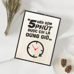 Tranh gỗ 3D cắt lớp – Đến sớm 5 phút được coi là đúng giờ,không chỉ là lời nhắc nhở về thời gian – mà còn là tuyên ngôn