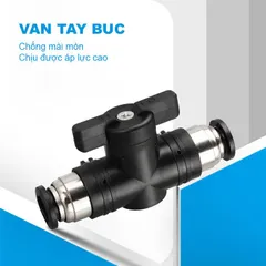 Van chịu lực khí nén BUC 8mm, 10mm kết nối nhanh, độ bền cao, chống mài mòn