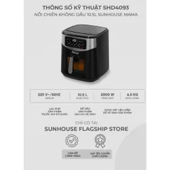 Nồi chiên không dầu 2 thanh nhiệt 10.5L SUNHOUSE MAMA SHD4093