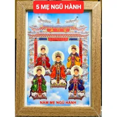 KHUNG TRANH 5 MẸ NGŨ HÀNH 25CM X 35CM - TẶNG KINH 5 MẸ KÈM