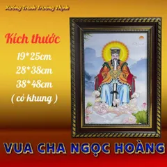 Khung Tranh VUA CHA NGỌC HOÀNG - có khung  có hoả tốc 3 CỠ