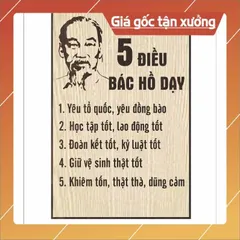 TỜ DÁN A3 - A4 BẢNG 5 ĐIỀU BÁC HỒ DẠY – BẢNG BIỂU LỚP HỌC NHIỀU MẪU - CÓ KEO DÁN