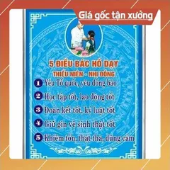 TỜ DÁN A3 - A4 BẢNG 5 ĐIỀU BÁC HỒ DẠY – BẢNG BIỂU LỚP HỌC NHIỀU MẪU - CÓ KEO DÁN