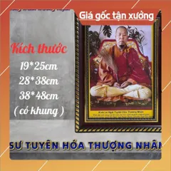 KHUNG Tranh SƯ TUYÊN HÓA THƯỢNG NHÂN - có khung